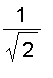 1/sqrt(2)